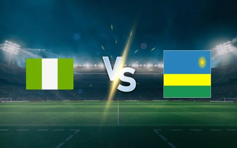 Nigeria vs Rwanda: All you need to know about 2026 WCQ, possible starting XI
