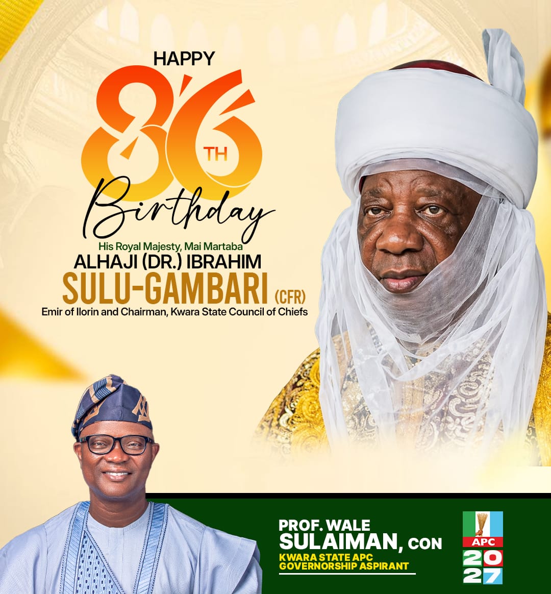 Wale Sulaiman felicitates Emir of Ilorin on 86th Birthday Anniversary